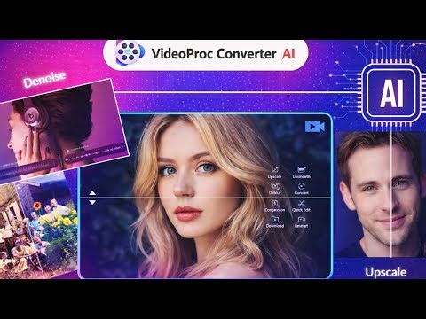 VideoProc Converter AI Review: AI Video & Image Enhancer, Upscaler & Converter