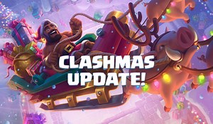 Clash Royale Clashmas December 2022 Update and Balance Changes