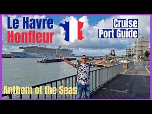 HONFLEUR Day trip 🇫🇷 - Le Havre Port Excursion | Anthem of the Seas EP 7