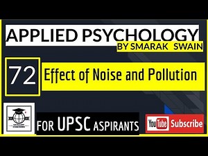 Environmental Psychology: Effects of noise pollution Video Lecture | Psychology for UPSC Optional (Notes)