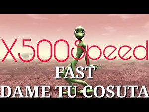 FAST DAME TU COSITA