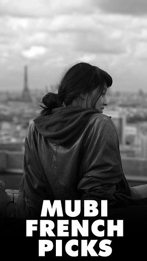 10 Best French Movies Streaming on MUBI Right Now