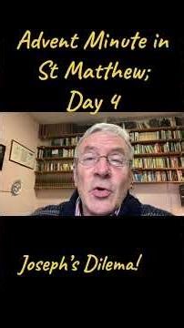 Advent in Matthew Day 4; Joseph!