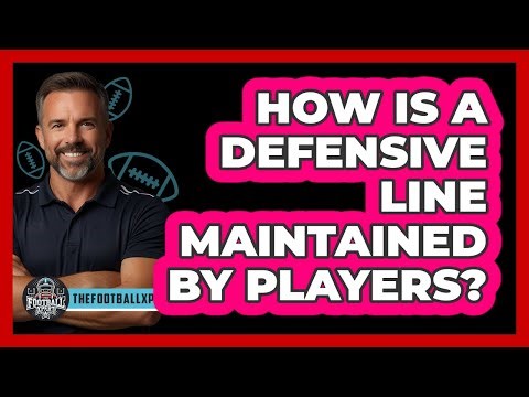 How Is A Defensive Line Maintained By Players?