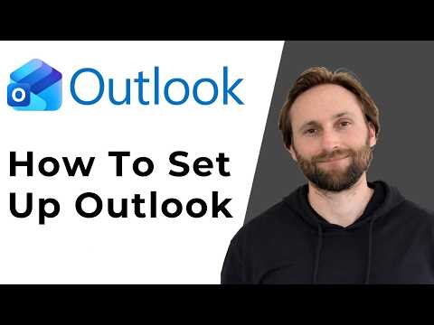 How to Set Up Outlook [Full Guide 2026]