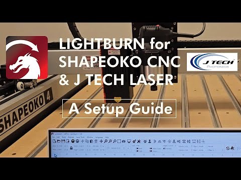 LightBurn Setup Guide for Shapeoko CNC & J Tech Laser Users