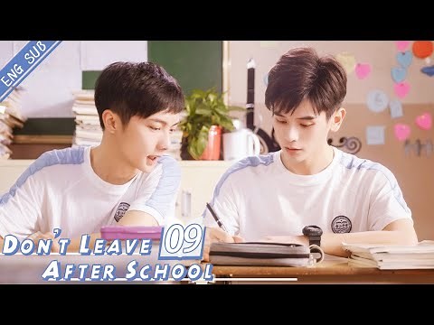 [Eng Sub] Don't Leave After School 09 (Li Tingting, Yao Chi) | 放学别走