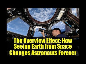 The Overview Effect: How Seeing Earth from Space Changes Astronauts Forever