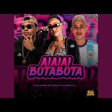 Ai Ai Ai Bota Bota