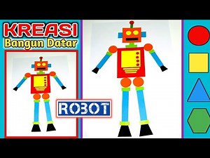 Kreasi dari Bangun Datar Bentuk Robot - Mengenal Bentuk Geometri