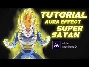 Tutorial【Aura effect Super Sayan】after effect cc