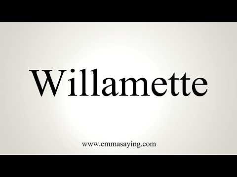 How To Pronounce Willamette
