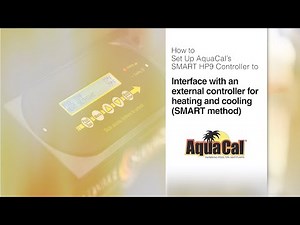 How to interface an AquaCal Heat Pump with an External Controller for Heating and Cooling