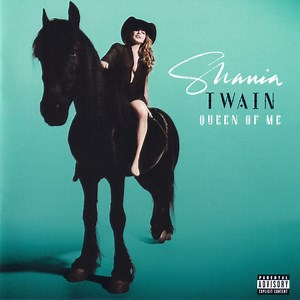 Shania Twain - Queen Of Me