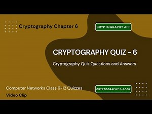 Cryptography Quiz Questions Answers | Cryptography Class 9–12 Notes PDF | Networks Ch 6 Quiz | App