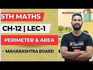 5th Maths | Chapter 12 | Perimeter & Area | Practice Set 48 | Lecture 1 | Maharashtra Board |