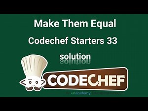 Make Them Equal | CodeChef Solution | Competitive Programming | C++ | Bangla
