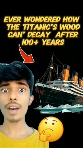 erer wondered how the titanic wood can't decay after 100+ years🤯 #Titanic #Sea #Ocean #viral #shorts