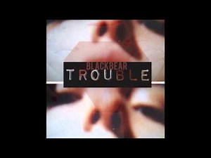 Blackbear - Trouble (HD)