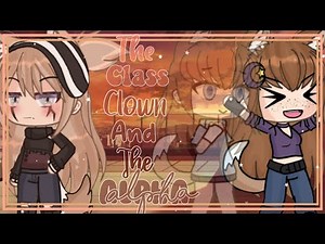 |~The Sick Class Clown And The Alpha~|ORIGINAL|Lesbian Glmm|Sad?|