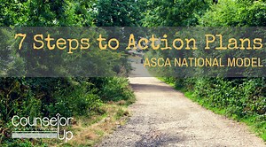 7 Steps to ASCA National Model Action Plans