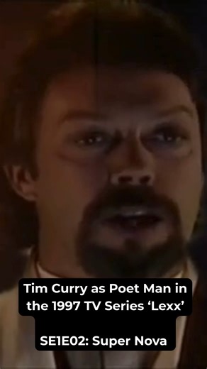 How badly do you want it? 🫦 Tim Curry as Poet Man in Lexx: Super Nova (1997) | Tim Curry News