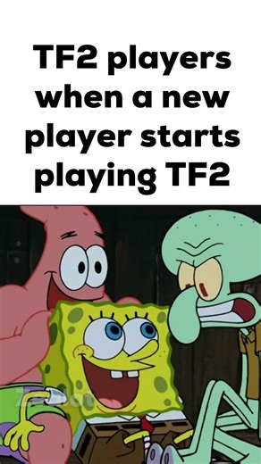 TF2 Players When a New Player Starts Playing TF2