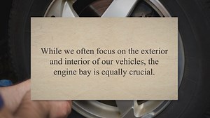 Engine Bay Cleaning: A Comprehensive Guide for Car Enthusiasts