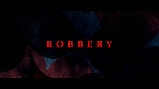 ROBBERY Trailer