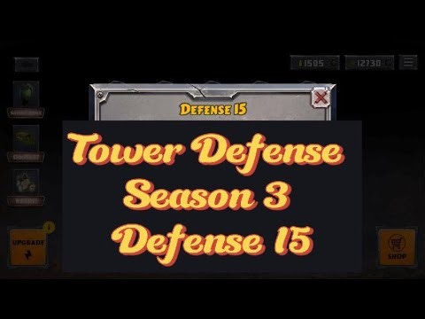 Tower Defense Season 3 Defense 15 Walkthrough