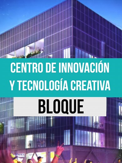 Centro de Innovación y Tecnología Creativa 'Bloque' en Querétaro
