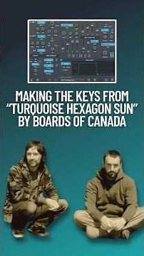 Synth Remake Tutorial: Boards of Canada - Turquoise Hexagon Sun - Keys