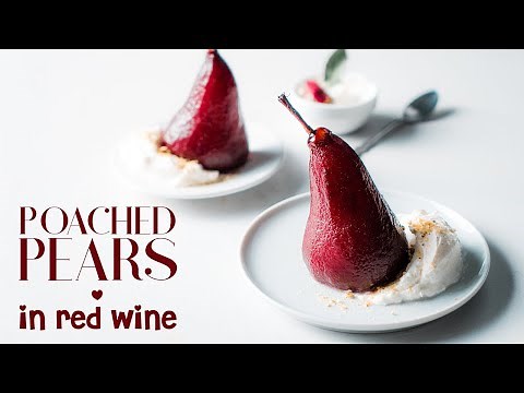 Poached Pears In Red Wine - Perfect Dessert Recipe