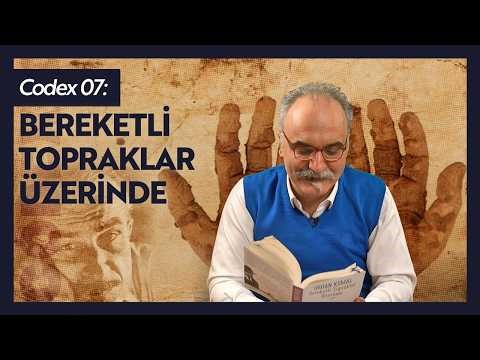 Çalışmak, Ezilmek, Yozlaşmak: Bereketli Topraklar Üzerinde - Orhan Kemal / Emrah Safa Gürkan Codex 7
