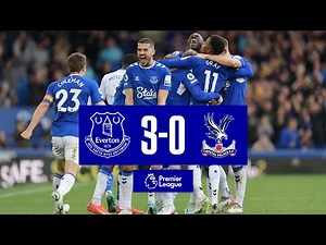 EVERTON 3-0 CRYSTAL PALACE | Premier League highlights