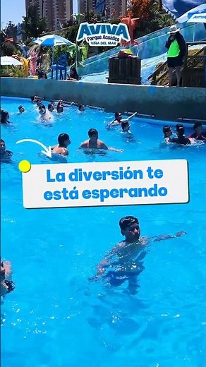 ¡Temporada Abierta! Aviva Parque Acuático Viña del Mar