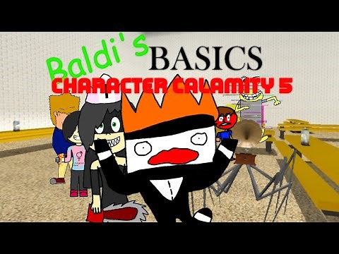 Baldis Basics Character Calamity (BBCCS 5)