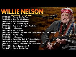 Willie Nelson – greatest hits ｜ best country ballads album complete deluxe edition