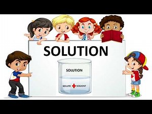 SOLUTION || SOLUTE AND SOLVENT || MISCIBLE AND IMMISCIBLE LIQUIDS || SCIENCE VIDEO FOR CHILDREN