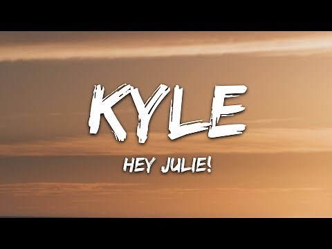 KYLE - Hey Julie! (Lyrics) feat. Lil Yachty