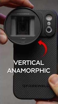 Vertical Anamorphic Lens Guide for Cinematic Smartphone Filmmaking with 1.33x and 1.55x