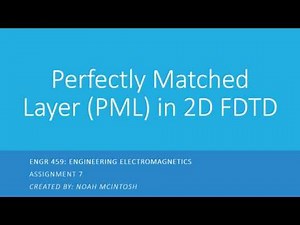 Perfectly Matched Layer for 2D FDTD (Noah McIntosh)