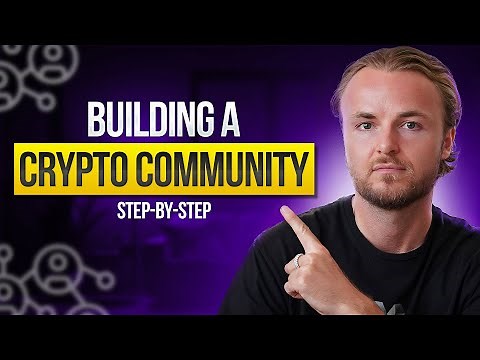 How To Build a Crypto Community: Step By Step