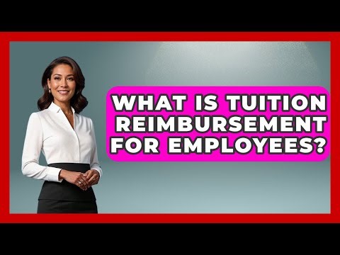 What Is Tuition Reimbursement For Employees? - Your Paycheck Planner