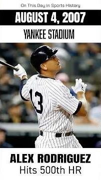 August 4, 2007: Alex Rodriguez Becomes Youngest Player to Reach 500 Home Runs