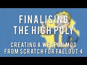 FO4 Weapon Modding Tutorial - Part 5.1 - Finalising the High Poly