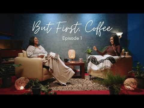 But First, Coffee| S02 Ep1: But first, We're back
