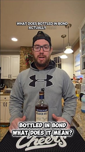 What does Bottled in Bond actually mean?