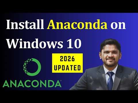 How to install Anaconda on Windows 10 (Updated 2026) | Run first Python Notebook on Anaconda