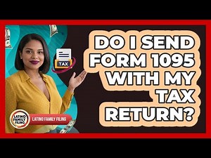 Do I Send Form 1095 With My Tax Return?